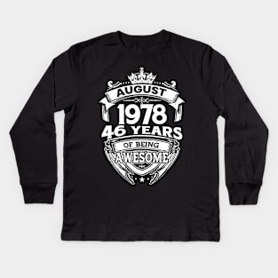 August 1978 46 Years Of Being Awesome 46th Birthday Kids Long Sleeve T-Shirt